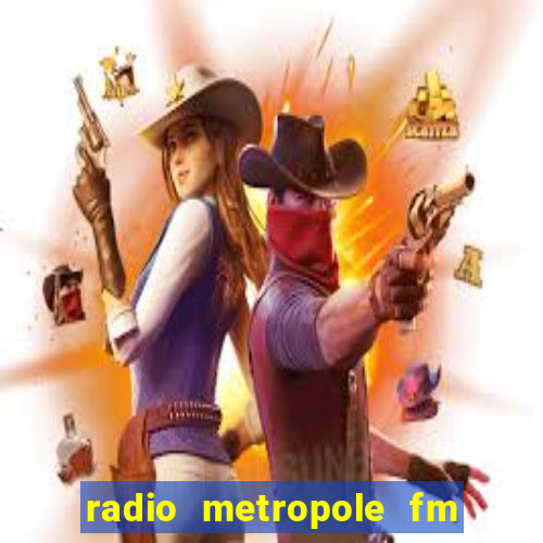 radio metropole fm salvador bahia